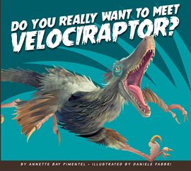 Cover image for Do You Really Want to Meet Velociraptor?