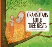 Orangutans build tree nests cover image