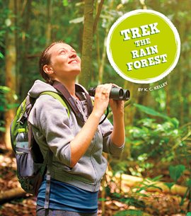 Cover image for Trek the Rain Forest