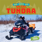 On the Tundra : How People Live cover image