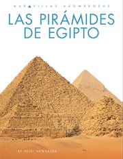 Las Pirámides de Egipto : Maravillas asombrosas cover image