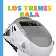 Los trenes bala : Empezando cover image