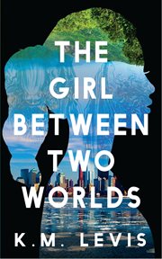The girl between two worlds cover image