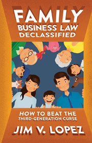 Family business law declassified. How to Beat the Third-Generation Curse cover image