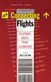 Connecting flights : Filipinos write from elsewhere cover image