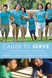 Called to serve. 11 Outstanding Filipino Role Models cover image