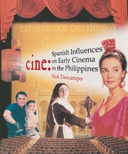 Cine : Spanish influences on early cinema in the Philippines cover image