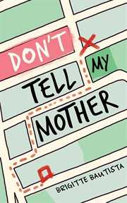 Don't tell my mother cover image