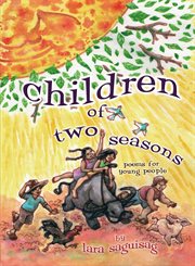 Children of two seasons : poems for young people cover image