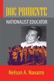 Doc Prudente : Nemesio E. Prudente, nationalist educator cover image