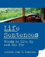 Life sentences : words to live by and die for cover image