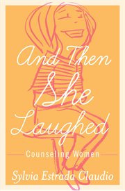 And then she laughed : counseling women cover image