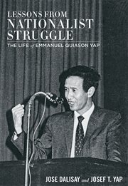 Lessons from nationalist struggle. Life of Emmanuel Quiason Yap cover image