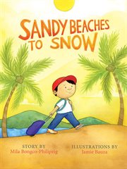 Sandy beaches to snow ; : Snow to sandy beaches cover image