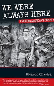 We were always here : a Mexican-American's odyssey cover image