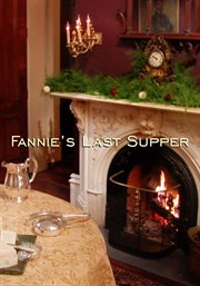 Fannie's Last Supper