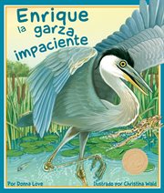 Henry the impatient heron cover image