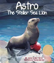 Astro the Steller sea lion cover image