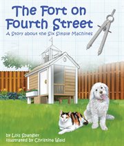 The fort on Fourth Street a story about the six simple machines cover image
