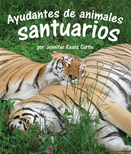 Cover image for Ayudantes De Animales: Santuarios