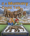 If a mummy could talk cover image
