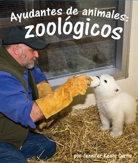 Cover image for Ayudantes de animales: zoológicos