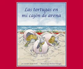 Cover image for Las tortugas en mi cajón de arena (Turtles In My Sandbox)