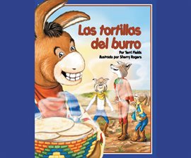 Cover image for Las tortillas del burro (Burro's Tortillas)