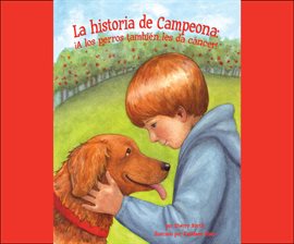 Cover image for La historia de Campeona: ¡A los perros también les da cáncer!