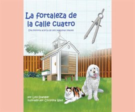 Cover image for La fortaleza de la calle cuatro: Una historia acerca de seis máquinas simples