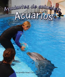 Cover image for Ayudantes De Animales: Acuarios