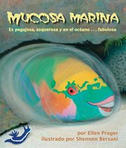 Mucosa marina es asquerosa, pegajosa y en el mar cover image