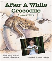 After a while crocodile. Alexa's Diary cover image
