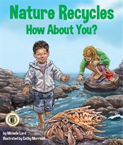 Nature recycles-how about you? cover image