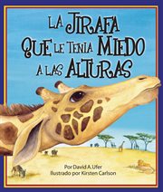 La jirafa que le tenia miedo a las alturas cover image