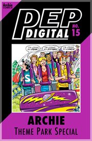 Pep digital: archie's theme park special. Issue 15 cover image