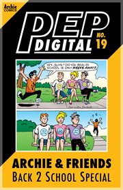Pep digital: archie & friends: back 2 school special. Issue 19 cover image