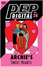 Pep digital: archie's sweet hearts. Issue 38 cover image