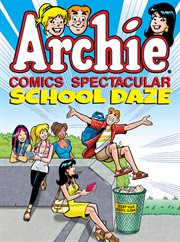 Archie comics spectacular: school daze cover image