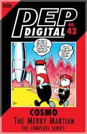 Pep digital: cosmo the merry martian: the complete series. Issue 42 cover image