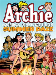 Archie Comics spectacular. Summer daze cover image