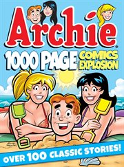 Archie 1,000 page comics explosion cover image