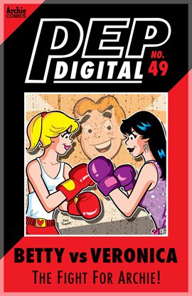 Cover image for PEP Digital: Betty Vs. Veronica: The Fight For Archie