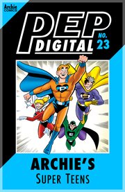 Pep digital: archie's super teens. Issue 23 cover image