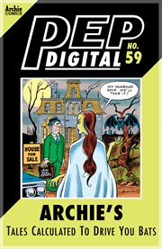 Pep digital: archie's tales calculated to drive you bats!. Issue 59 cover image