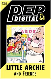 Pep digital: little archie & friends. Issue 64 cover image