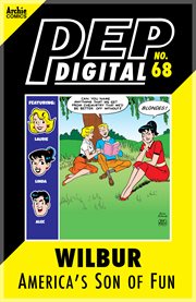 Pep digital: wilbur: america's son of fun. Issue 68 cover image