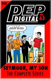 Pep digital: seymour my son: the complete series. Issue 63 cover image