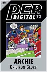 Pep digital: archie & friends: gridiron glory. Issue 73 cover image