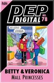 Pep digital: betty & veronica: mall princesses. Issue 78 cover image